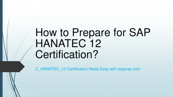 how to prepare for sap hanatec 12 certification