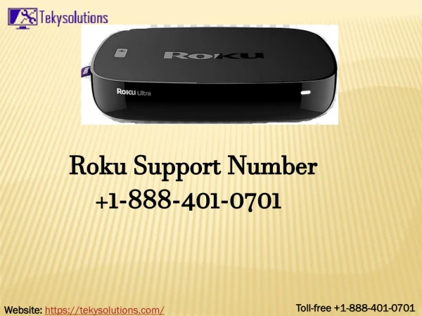 Roku Support Number  1-888-401-0701 USA/CANADA