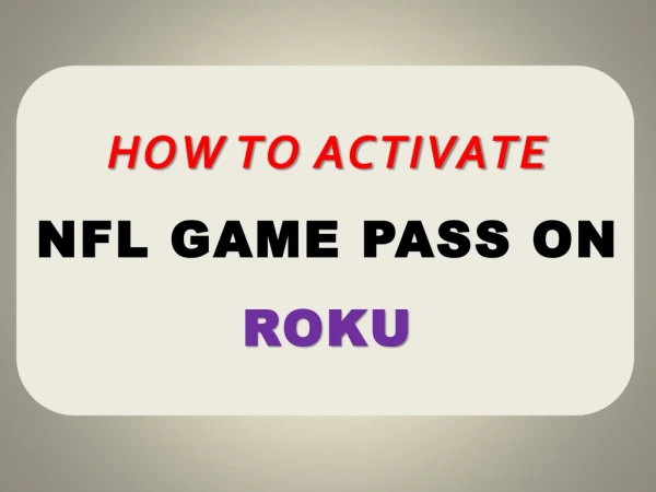 How to Activate NFL Game Pass on Roku