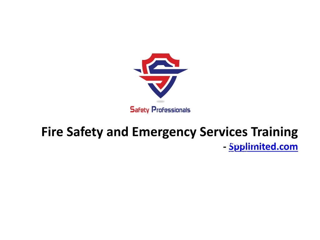 fire safety and emergency services training spplimited com