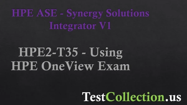 HPE ASE - Synergy Solutions Integrator V1  HPE2-T35 Dumps Question Answers