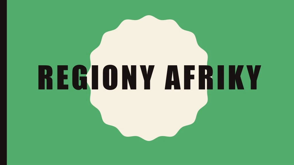 regiony afriky