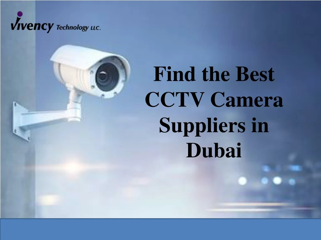 find the best cctv camera suppliers in dubai