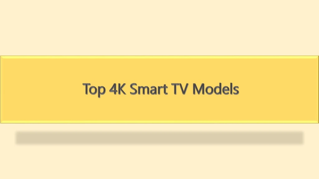 top 4k smart tv models