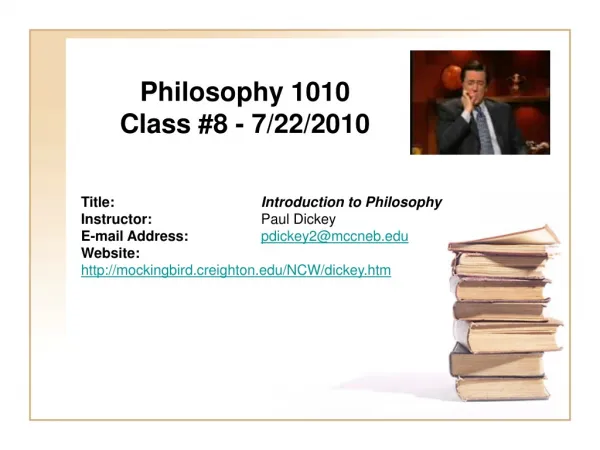 Philosophy 1010 Class #8 - 7/22/2010
