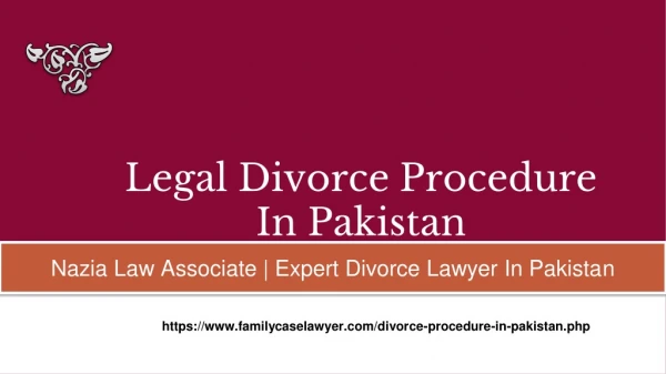 Legal Divorce Procedure In Pakistan | Expert Family Case Lawyer