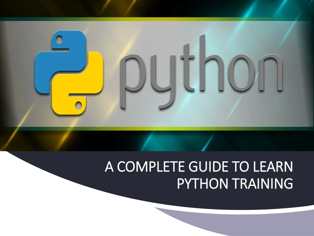 a complete guide to learn python training