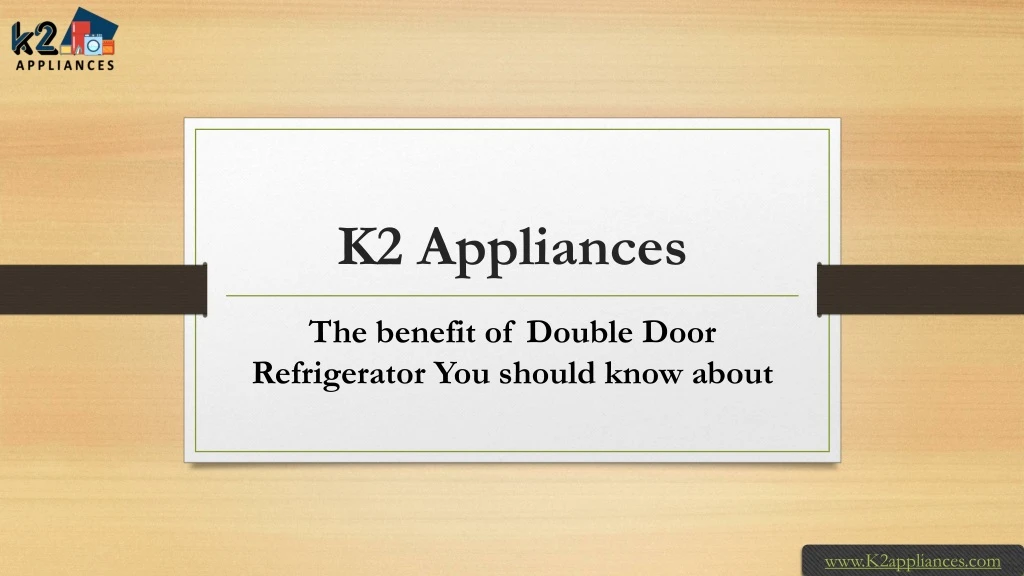 k2 appliances