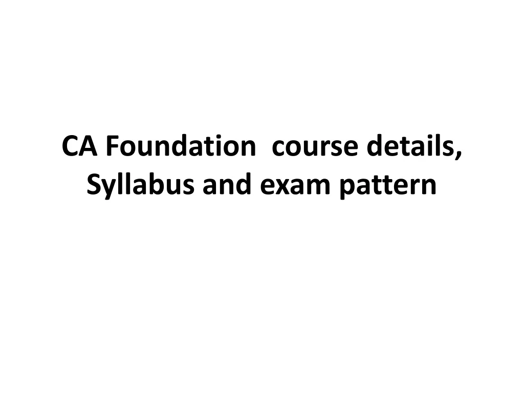ca foundation course details syllabus and exam pattern