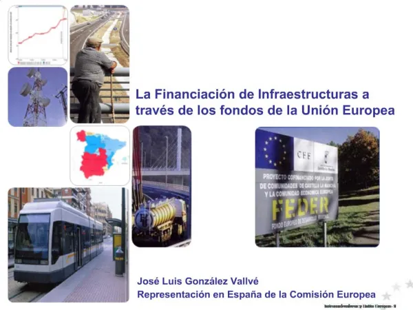 La Financiaci n de Infraestructuras a trav s de los fondos de la Uni n Europea