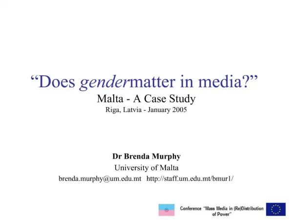 Does gender matter in media Malta - A Case Study Riga, Latvia - January 2005