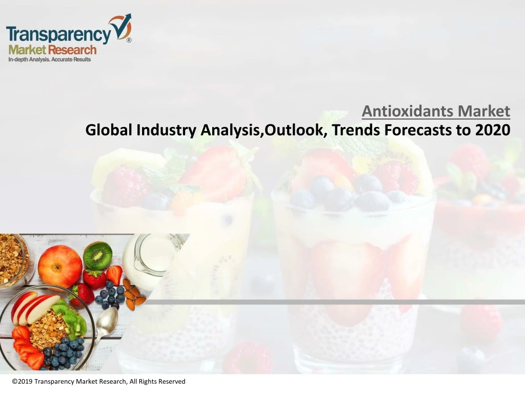 antioxidants market global industry analysis outlook trends forecasts to 2020