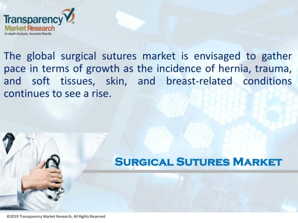 Geriatric Population at the Heart of Growth in the Global Surgical Sutures Market
