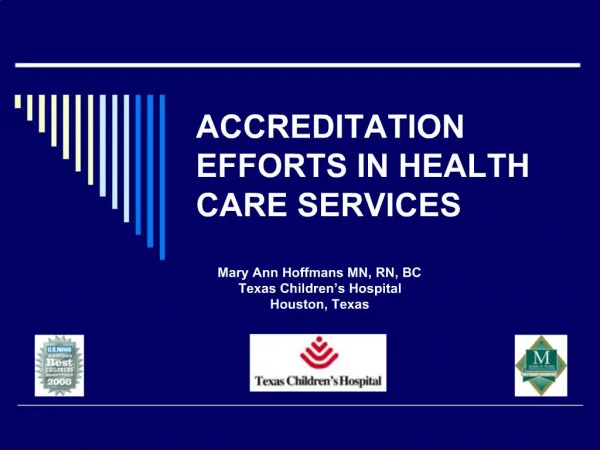 ACCREDITATION EFFORTS IN HEALTH CARE SERVICES