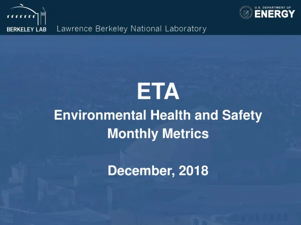 ETA Environmental Health and Safety Monthly Metrics December, 2018