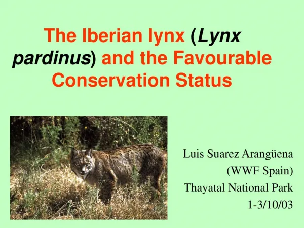 The Iberian lynx ( Lynx pardinus ) and the Favourable Conservation Status