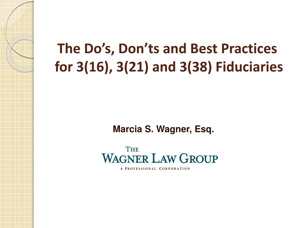 the do s don ts and best practices for 3 16 3 21 and 3 38 fiduciaries