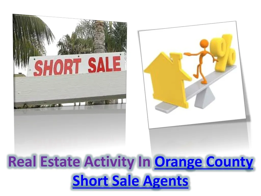 real estate activity in orange county short sale