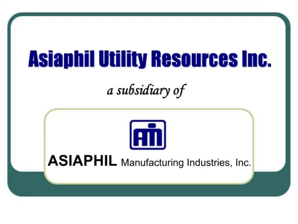 ASIAPHIL Manufacturing Industries, Inc.