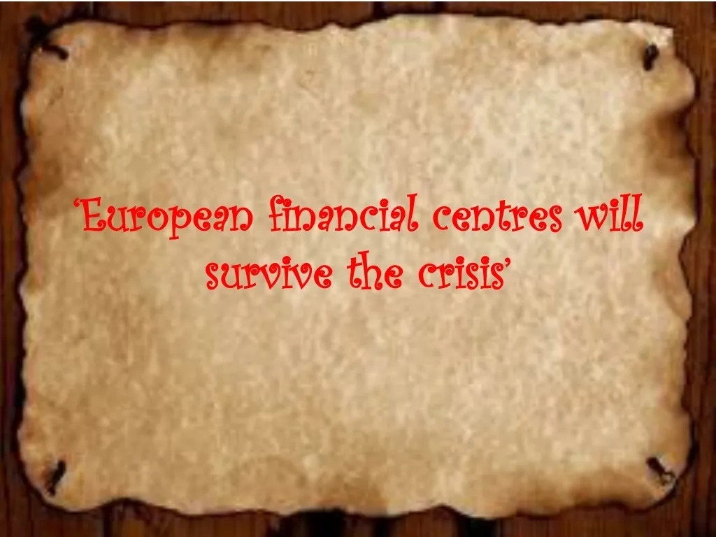 european financial centres will survive the crisis