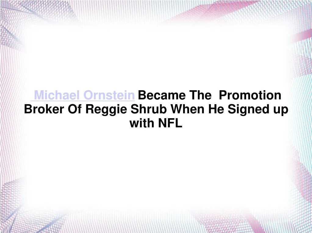 michael ornstein became the promotion broker