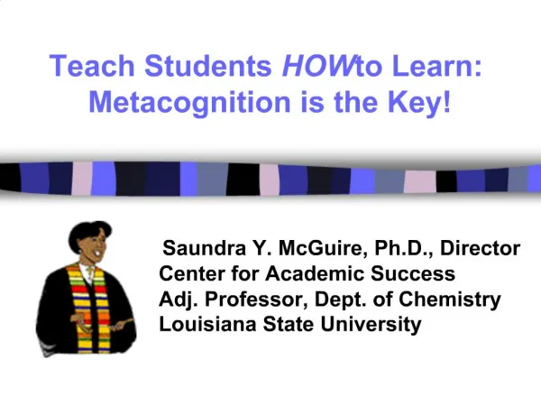 Teach Students HOW to Learn: Metacognition is the Key