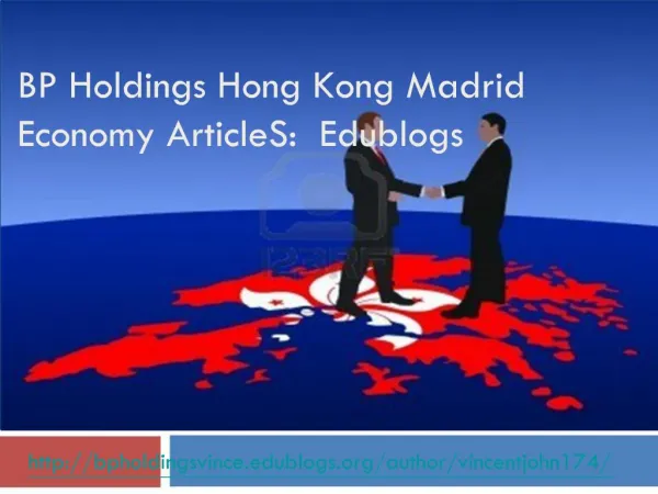 BP Holdings Hong Kong Madrid Economy Articles edublogs