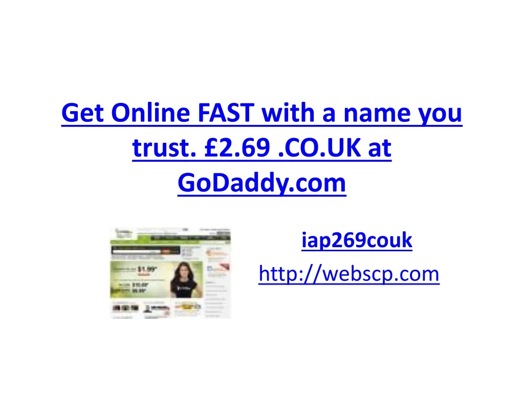 get online fast with a name you trust 2 69 co uk at godaddy com