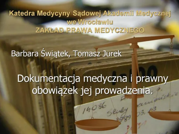 Katedra Medycyny Sadowej Akademii Medycznej we Wroclawiu ZAKLAD PRAWA MEDYCZNEGO
