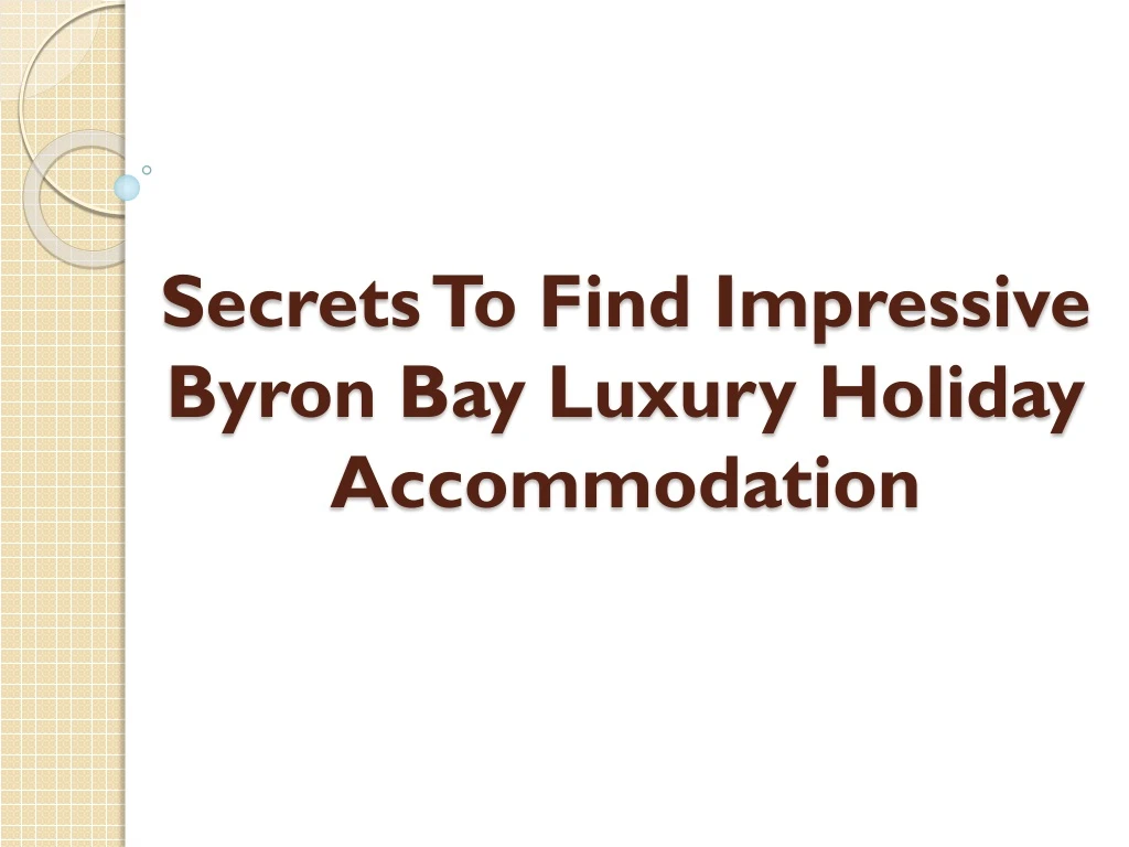 secrets to find impressive byron bay luxury holiday accommodation