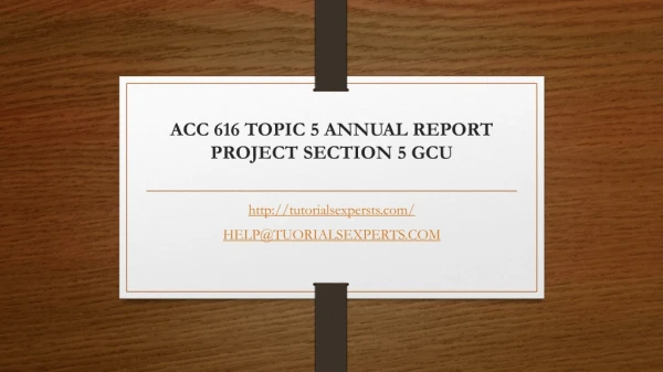 acc 616 topic 5 annual report project section 5 gcu