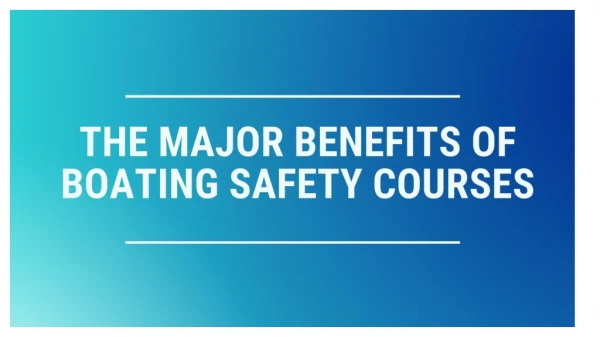 The major benefits of boating safety courses