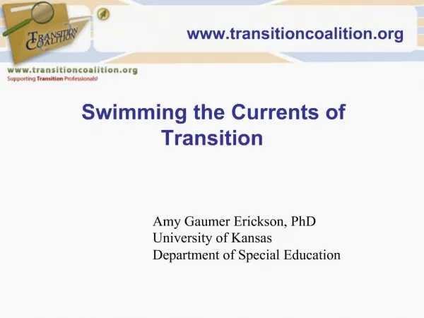 Swimming the Currents of Transition
