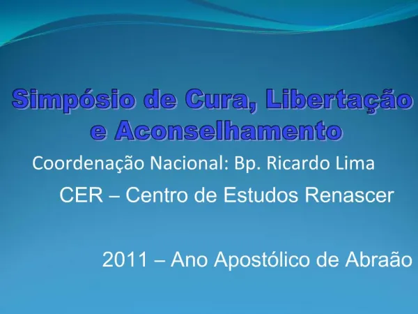 Coordena o Nacional: Bp. Ricardo Lima CER Centro de Estudos Renascer