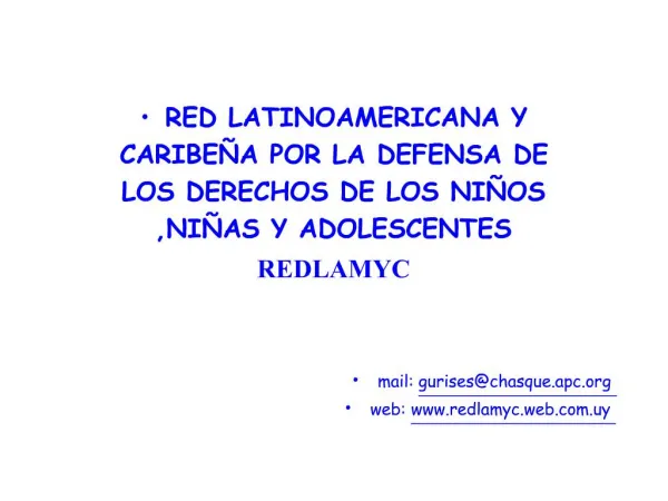 RED LATINOAMERICANA Y CARIBE A POR LA DEFENSA DE LOS DERECHOS DE LOS NI OS ,NI AS Y ADOLESCENTES REDLAMYC mail: gu