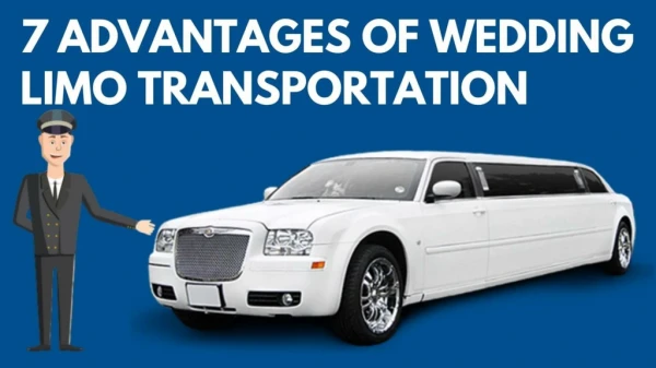 7 ADVANTAGES OF WEDDING LIMO TRANSPORTATION