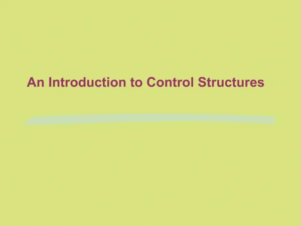 An Introduction to Control Structures