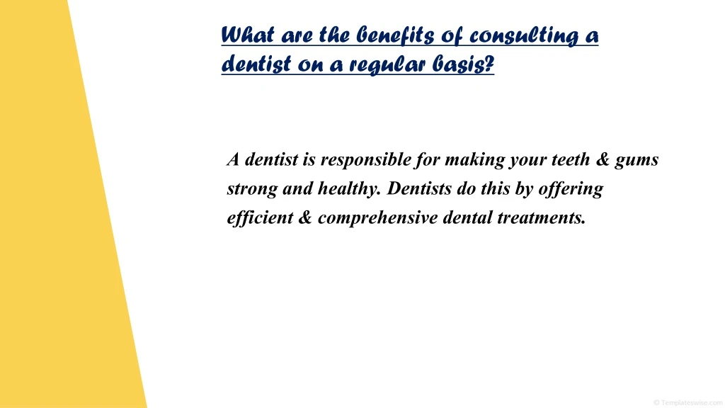 what are the benefits of consulting a dentist
