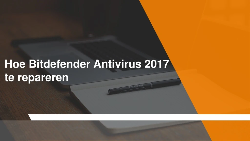 hoe bitdefender antivirus 2017 te repareren