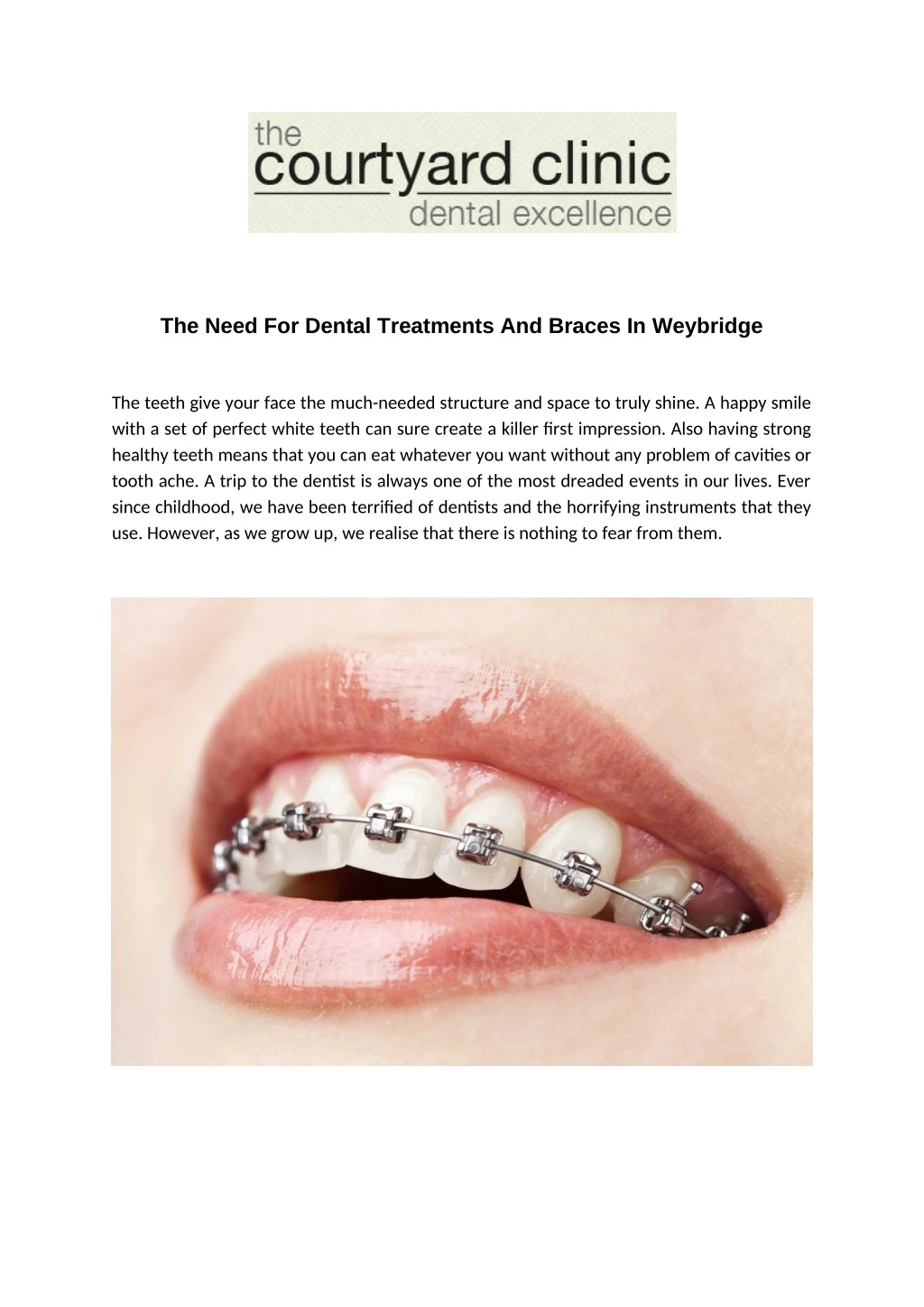 the need for dental treatments and braces