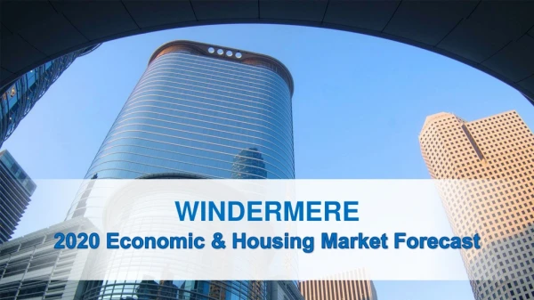 2020 Economic & Housing Market Forecast | Windermere Realtors