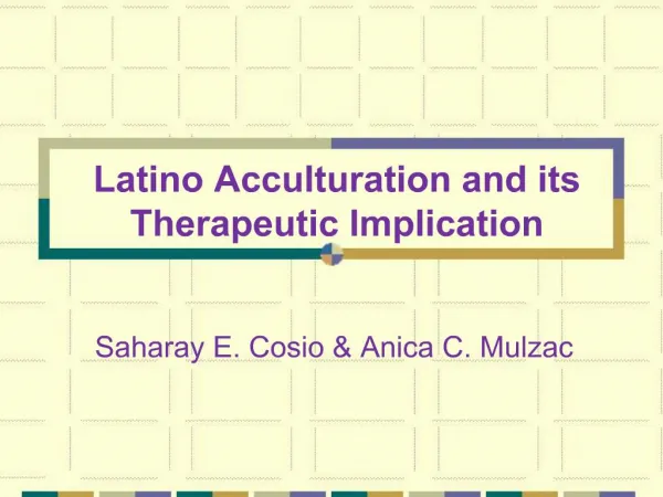 Latino Acculturation and its Therapeutic Implication