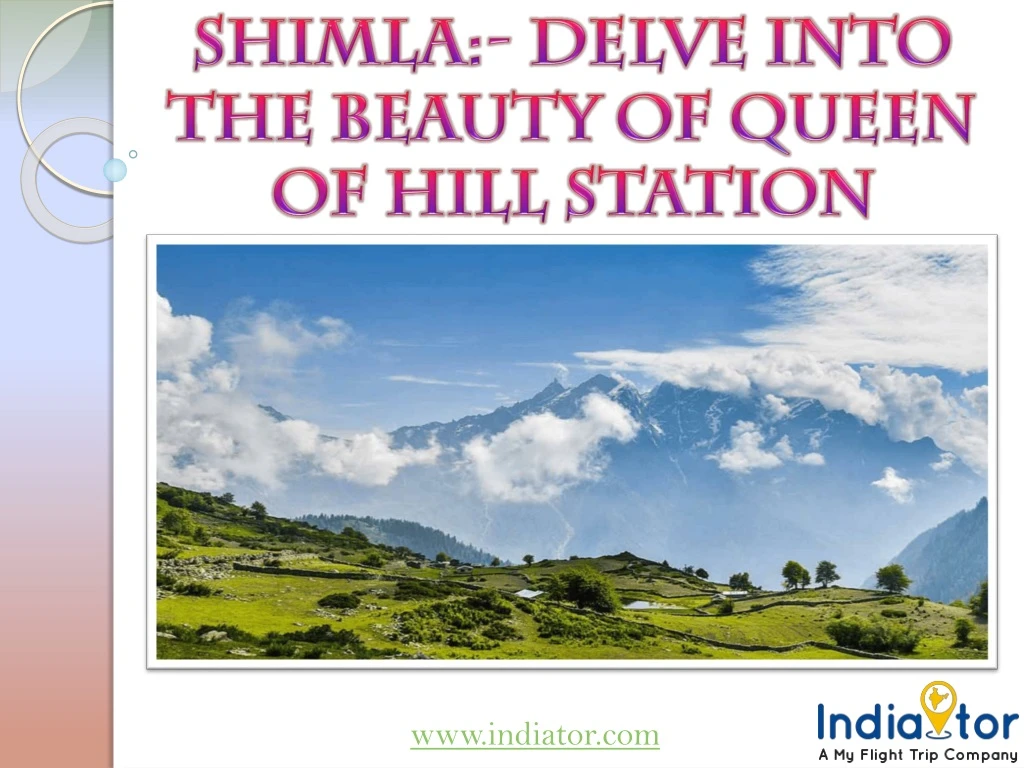 shimla delve into the beauty of queen of hill