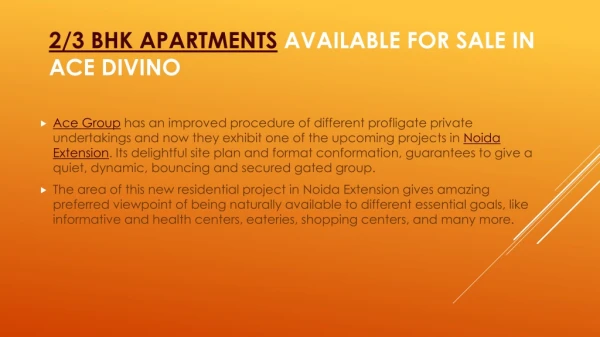 2/3 bhk Apartments Available for Sale in ACE Divino 8744000006
