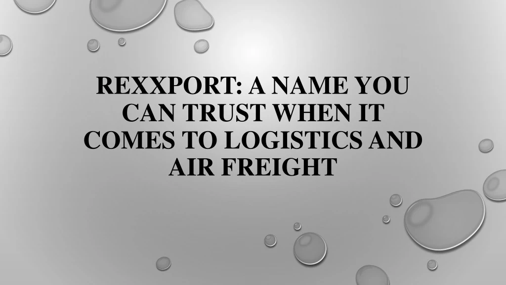 rexxport a name you can trust when it comes to logistics and air freight
