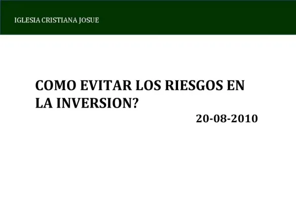 COMO EVITAR LOS RIESGOS EN LA INVERSION 20-08-2010