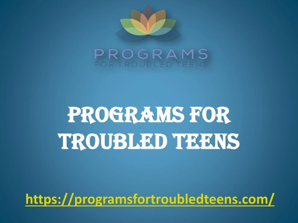 programs for troubled teens