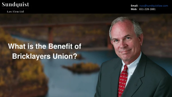 What are the Benefit of Bricklayers Union? Local 1 bricklayers union