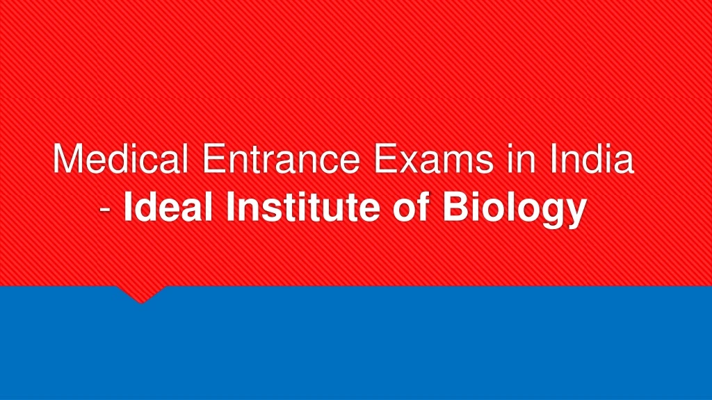 medical entrance exams in india ideal institute of biology