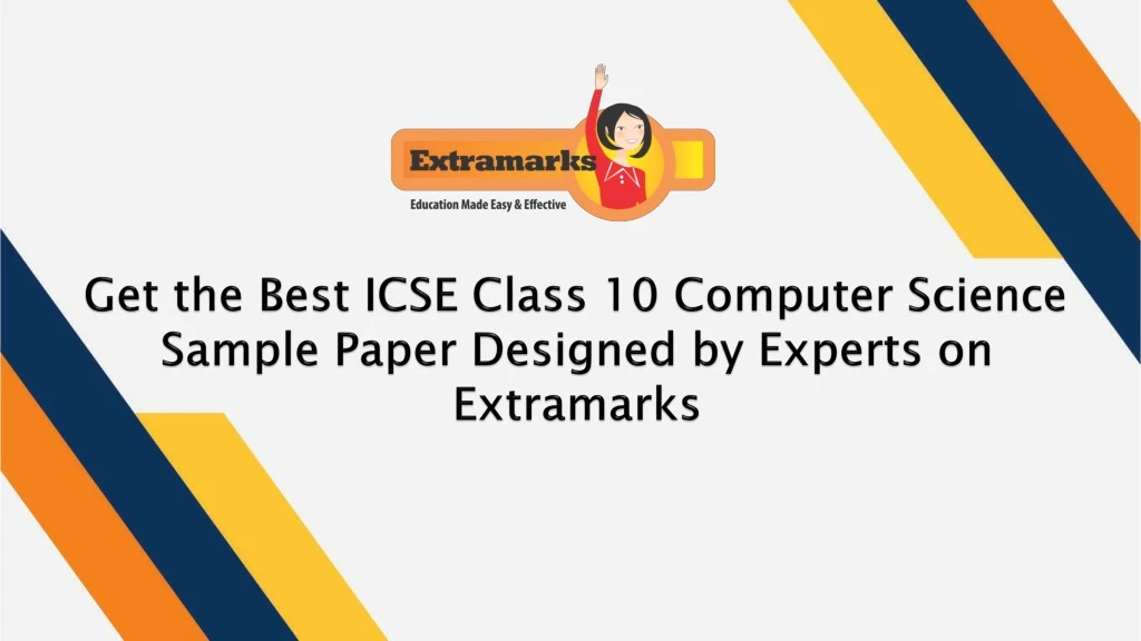 get the best icse class 10 computer science sample paper designed by experts on extramarks